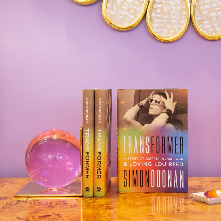 Transformer: A Story of Glitter, Glam Rock, and Loving Lou Reed by Simon Doonan
